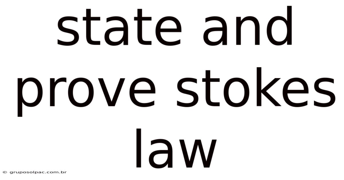 State And Prove Stokes Law