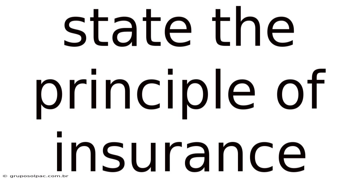 State The Principle Of Insurance