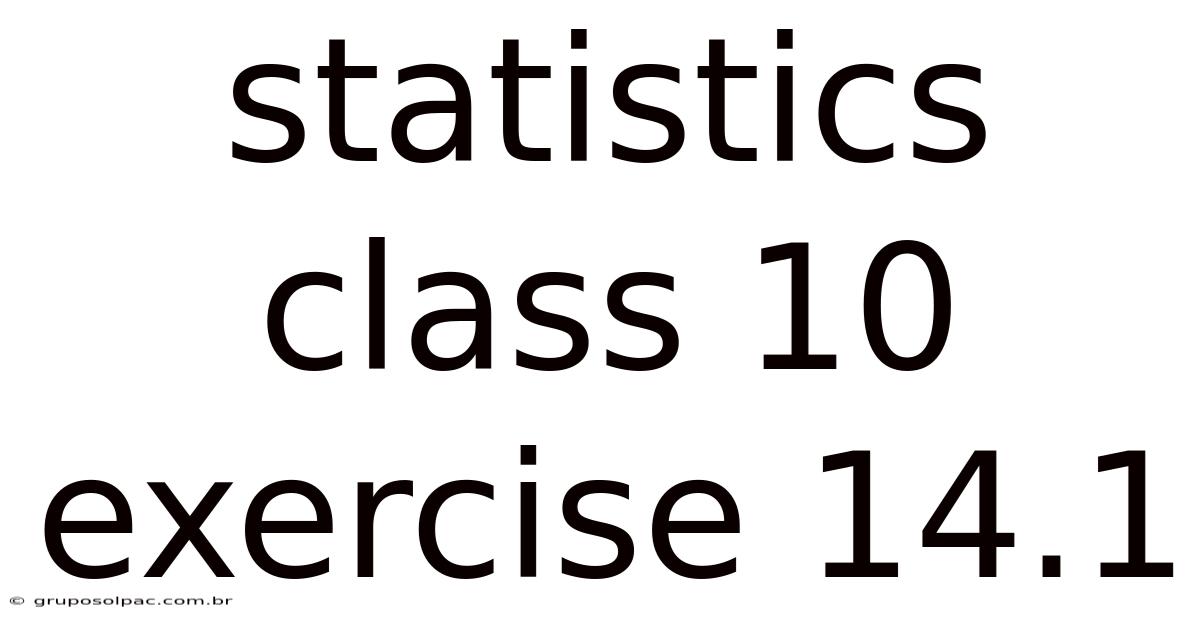 Statistics Class 10 Exercise 14.1