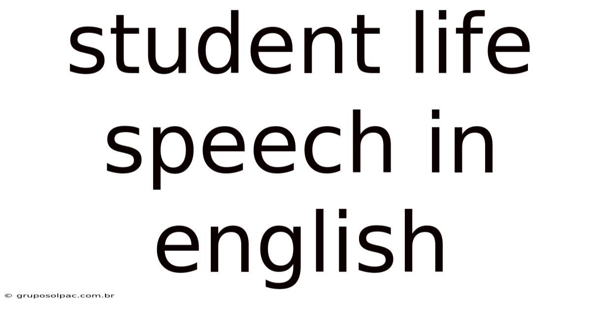 Student Life Speech In English