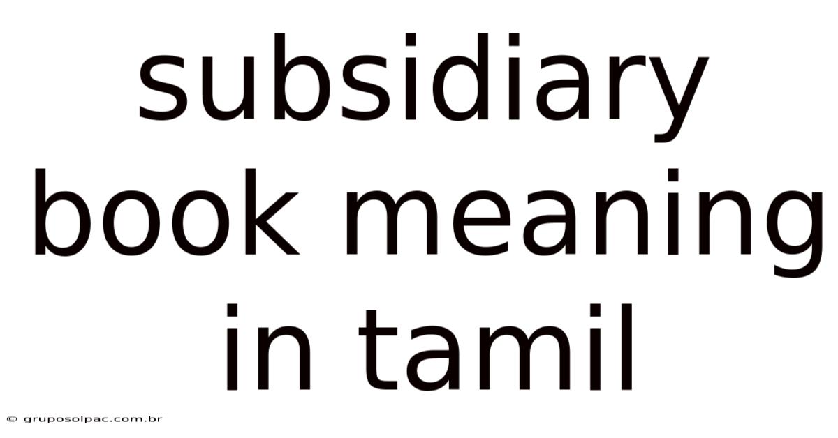 Subsidiary Book Meaning In Tamil