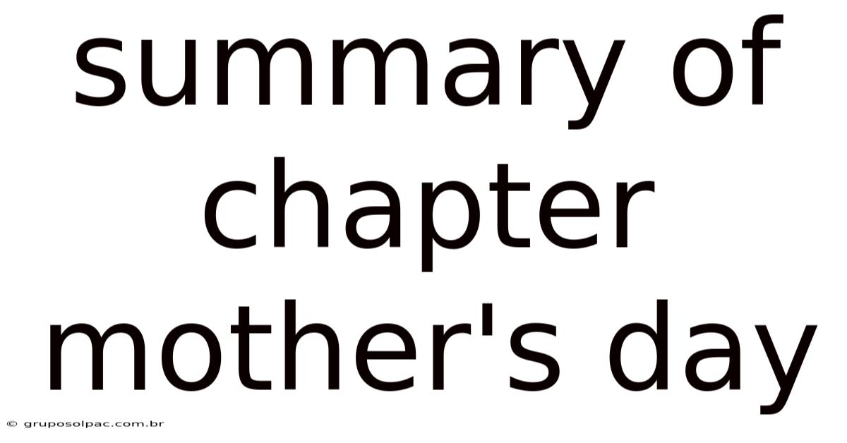 Summary Of Chapter Mother's Day