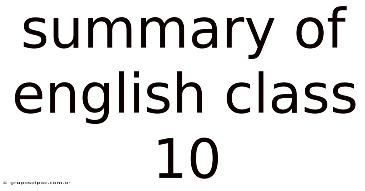Summary Of English Class 10