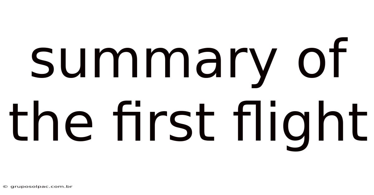 Summary Of The First Flight