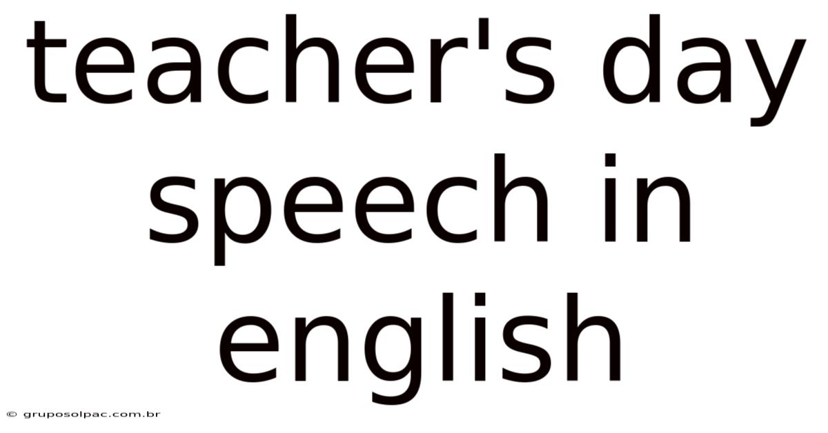 Teacher's Day Speech In English