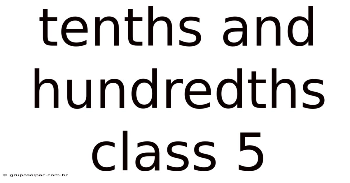 Tenths And Hundredths Class 5