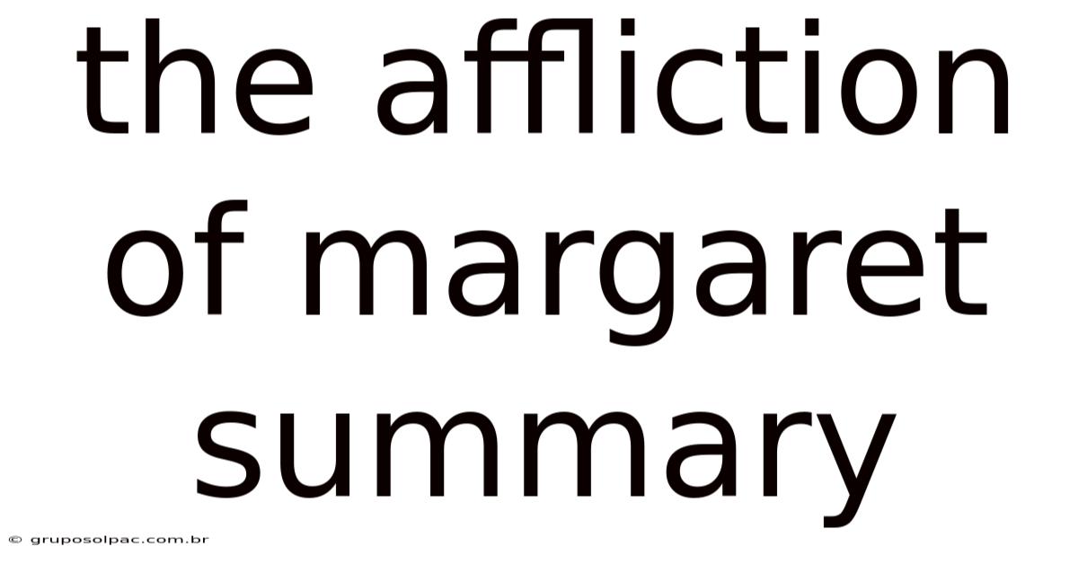 The Affliction Of Margaret Summary