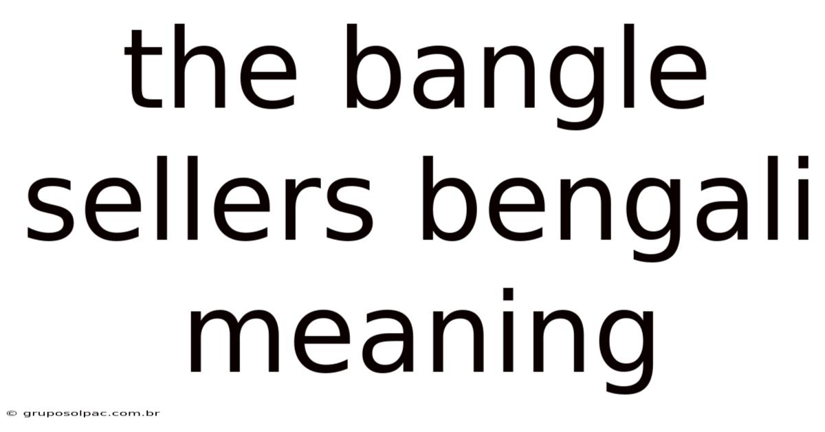 The Bangle Sellers Bengali Meaning