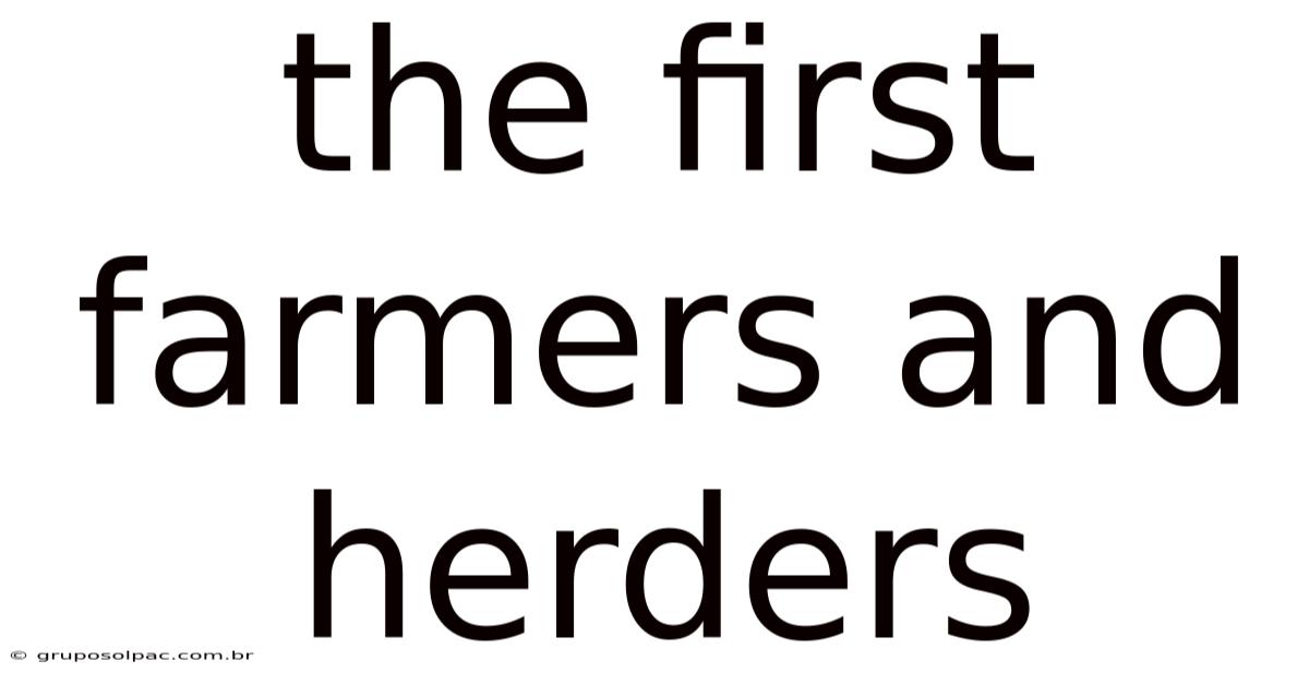 The First Farmers And Herders