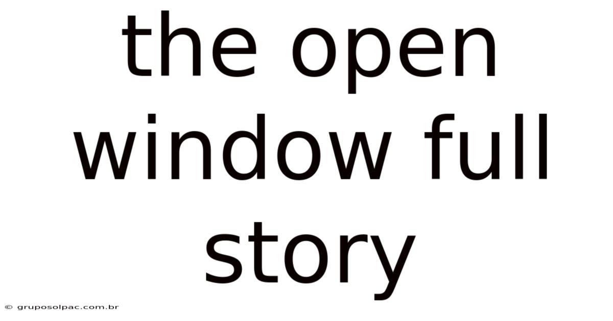 The Open Window Full Story