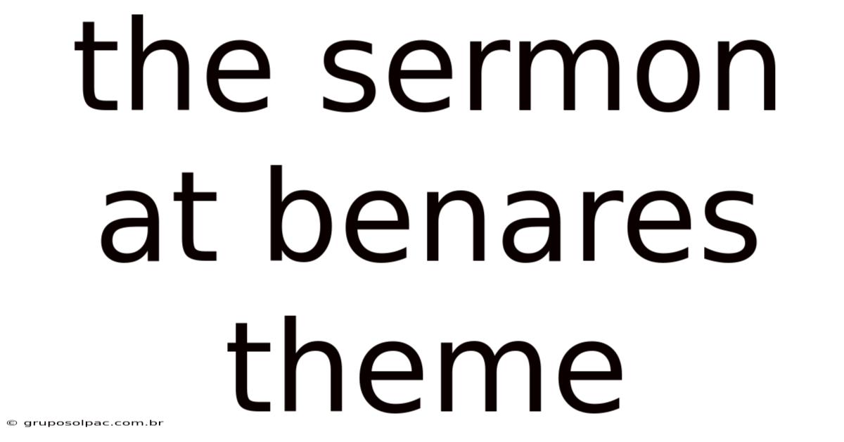 The Sermon At Benares Theme