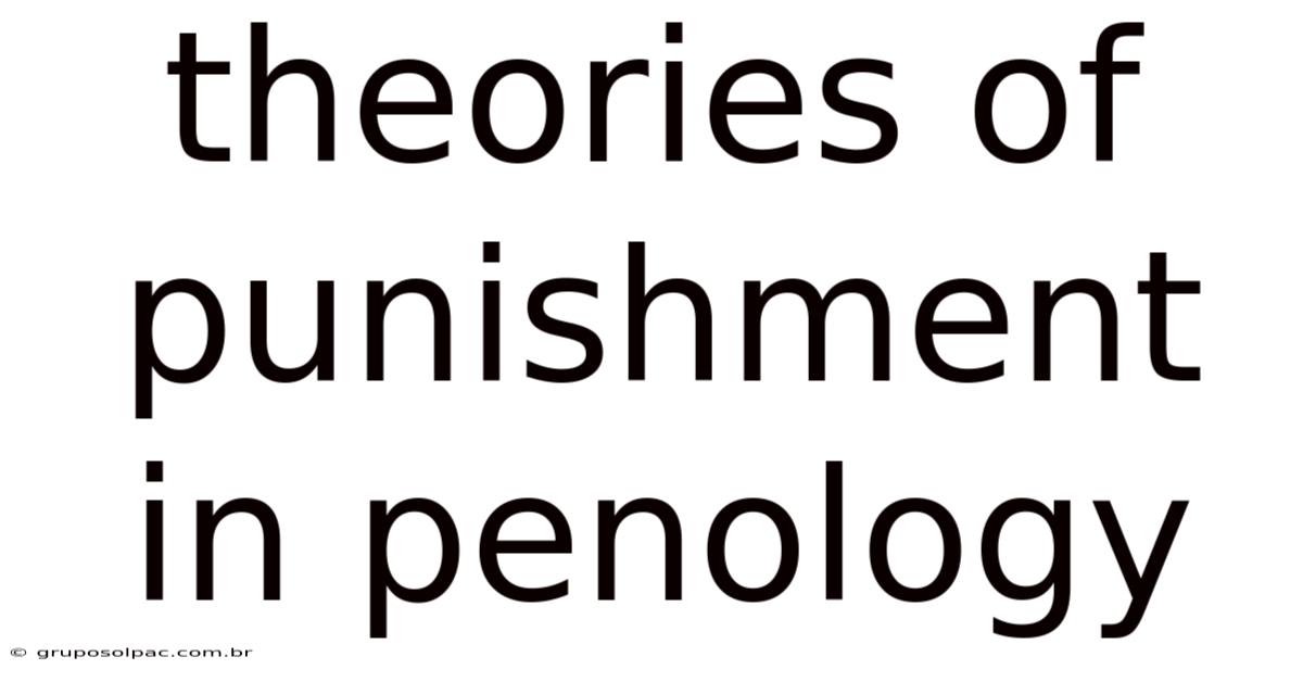 Theories Of Punishment In Penology