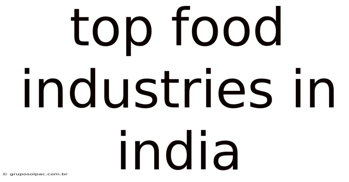 Top Food Industries In India