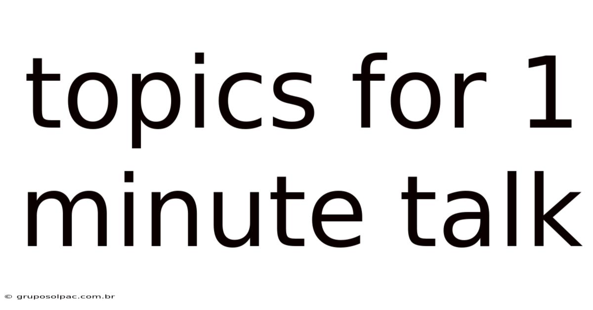 Topics For 1 Minute Talk