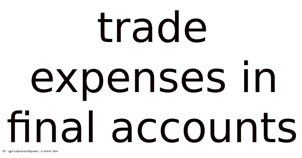 Trade Expenses In Final Accounts