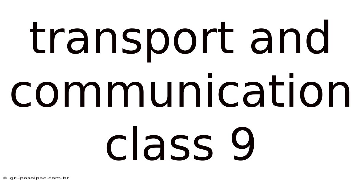 Transport And Communication Class 9