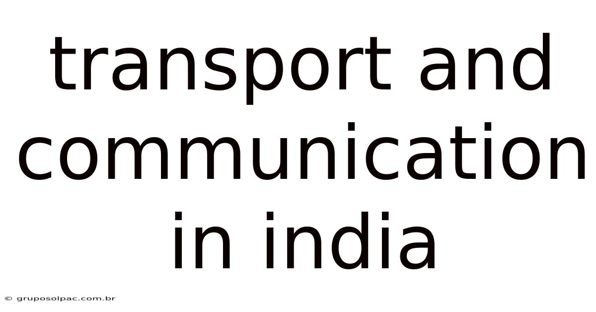 Transport And Communication In India