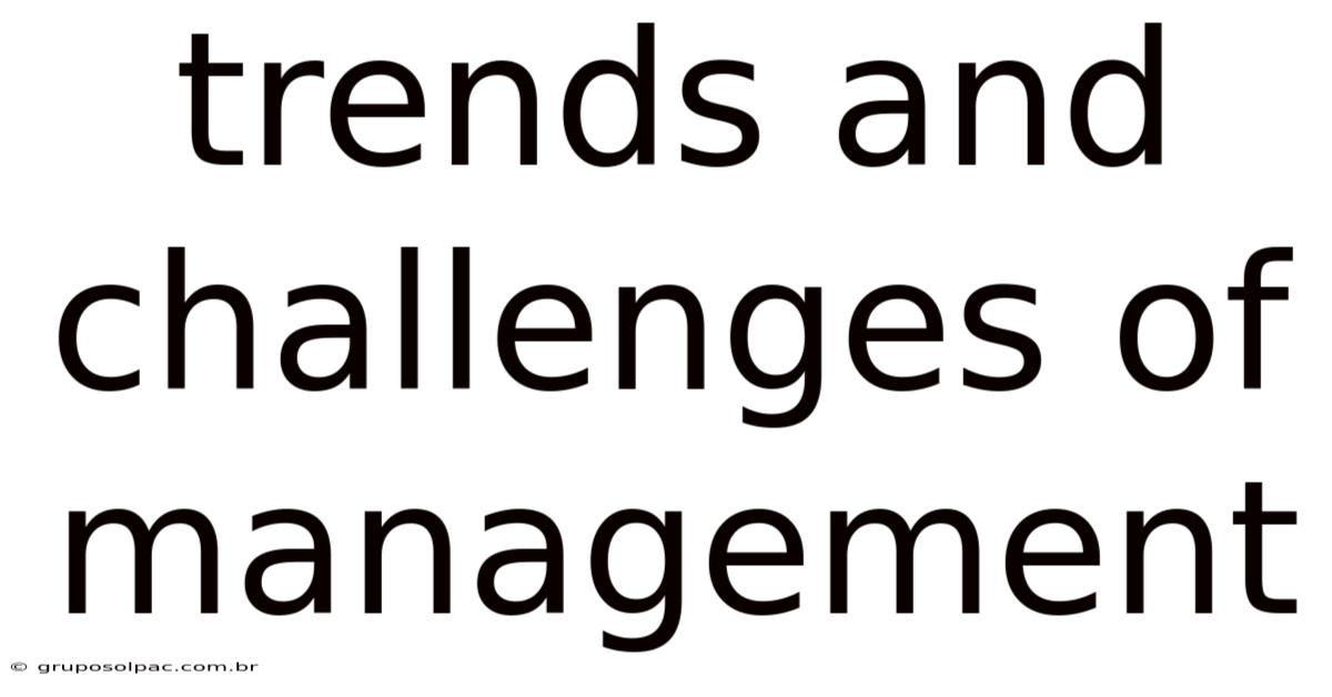 Trends And Challenges Of Management