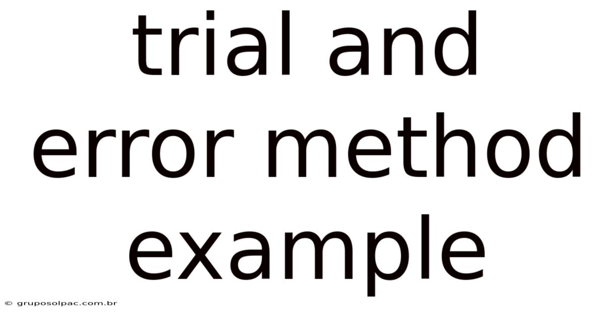 Trial And Error Method Example