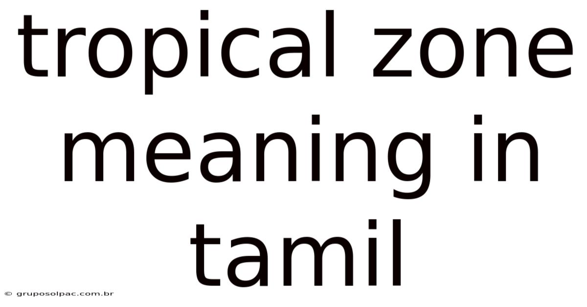 Tropical Zone Meaning In Tamil