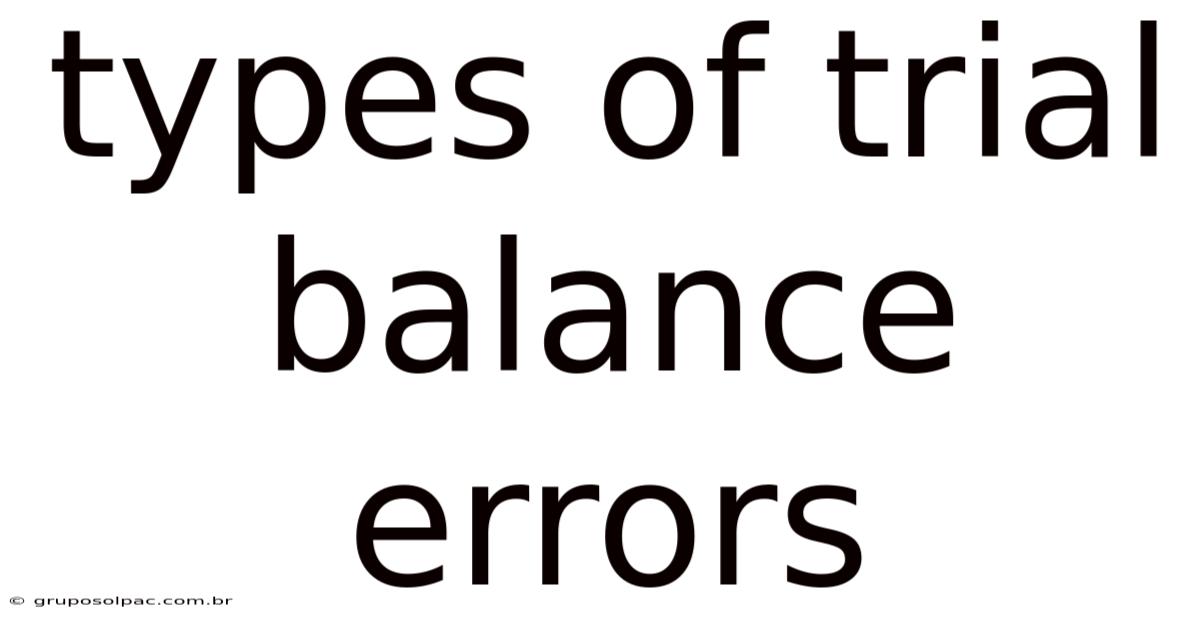 Types Of Trial Balance Errors