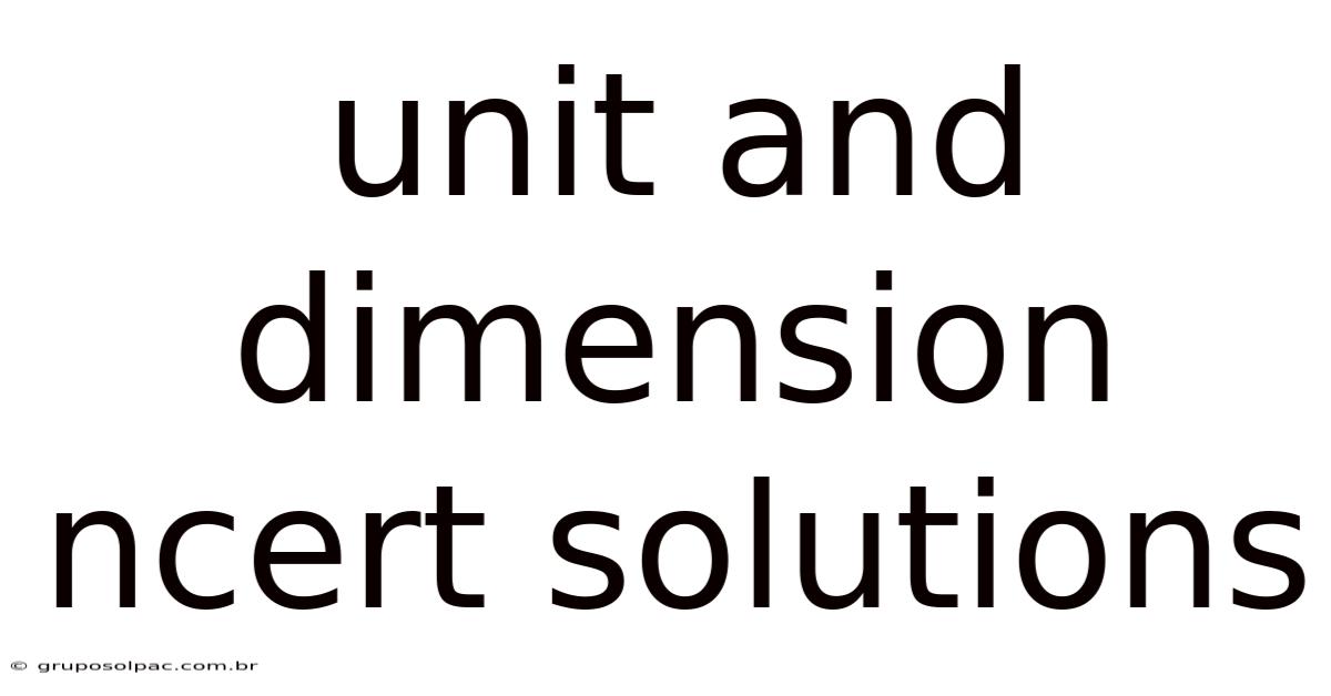 Unit And Dimension Ncert Solutions