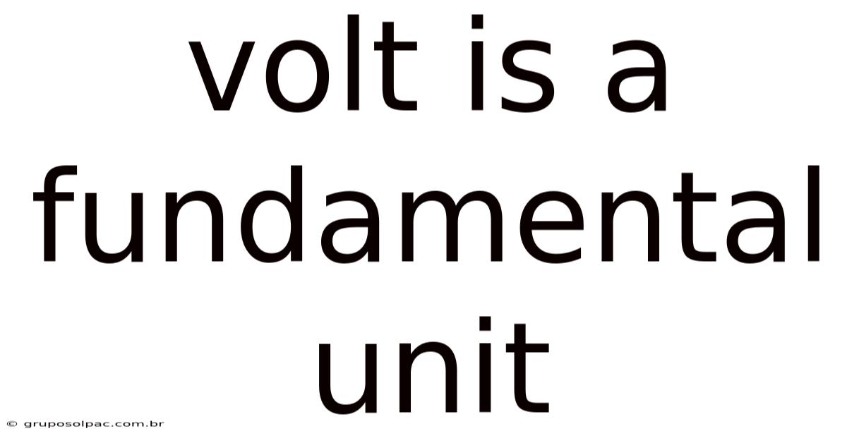 Volt Is A Fundamental Unit