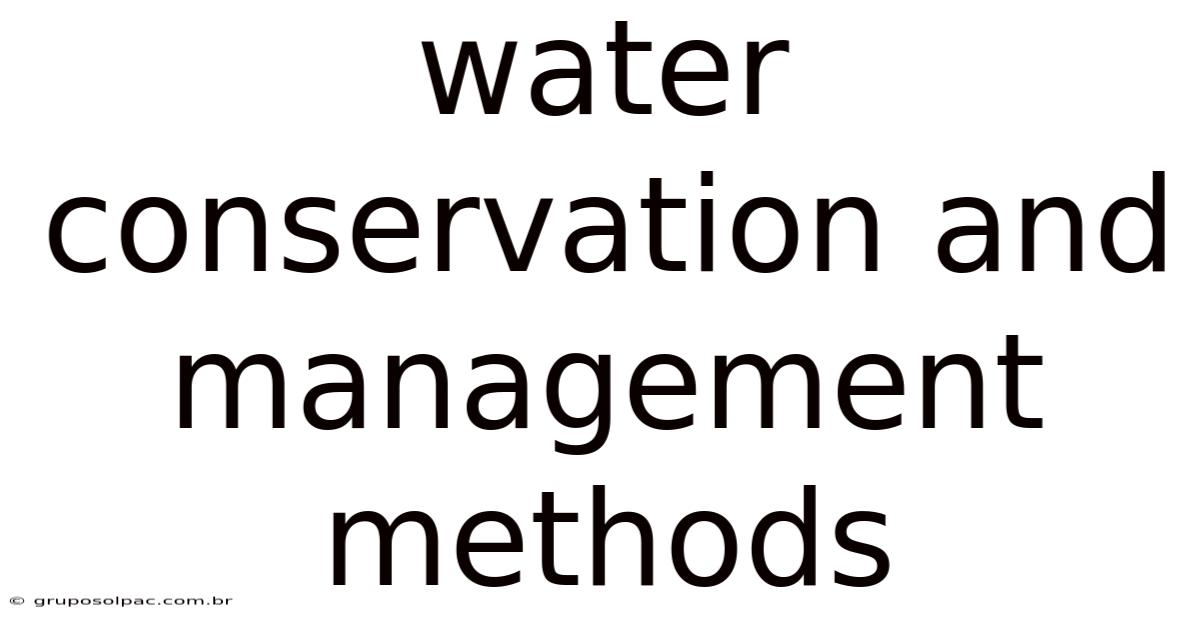 Water Conservation And Management Methods
