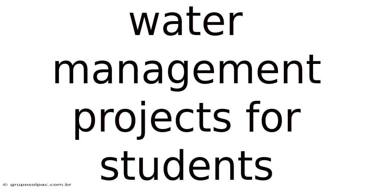 Water Management Projects For Students