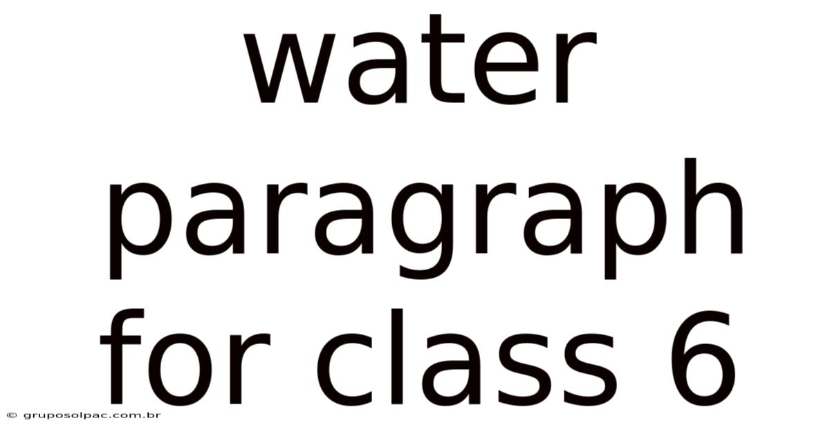 Water Paragraph For Class 6