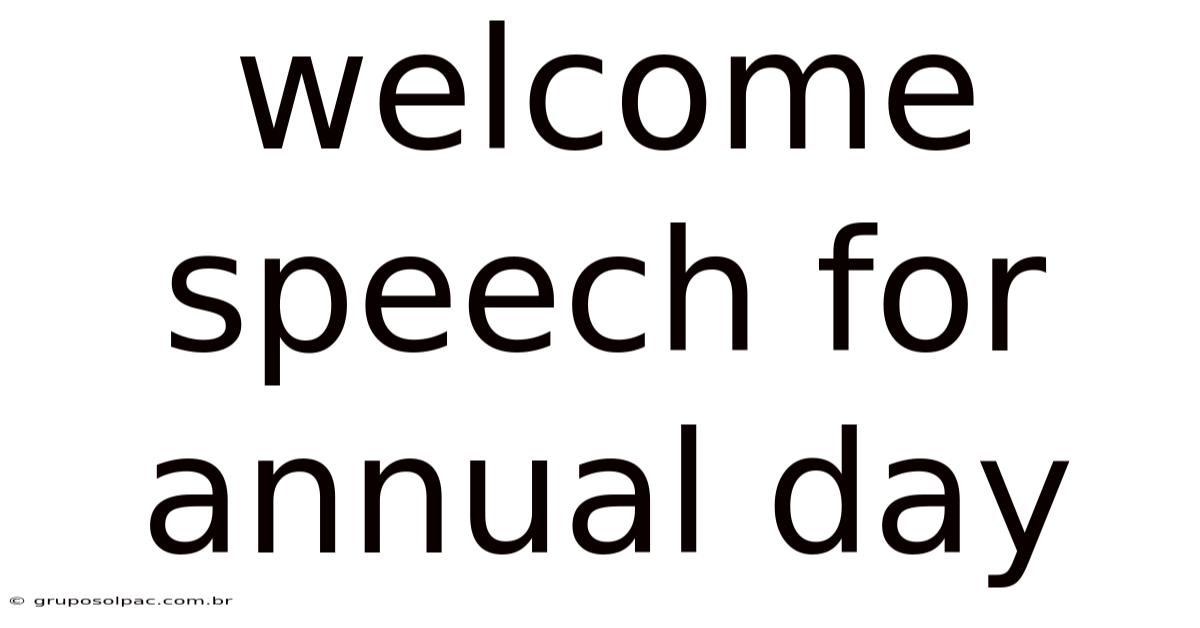 Welcome Speech For Annual Day