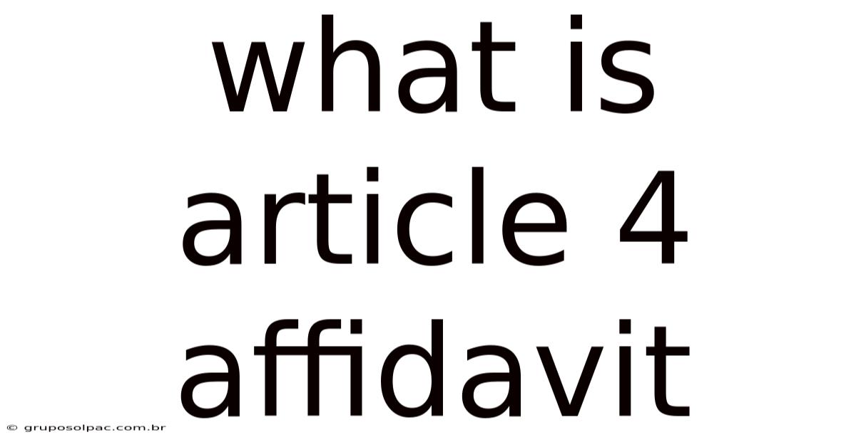 What Is Article 4 Affidavit