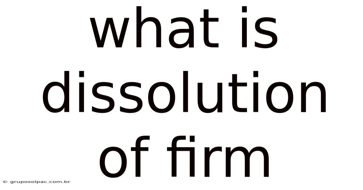 What Is Dissolution Of Firm