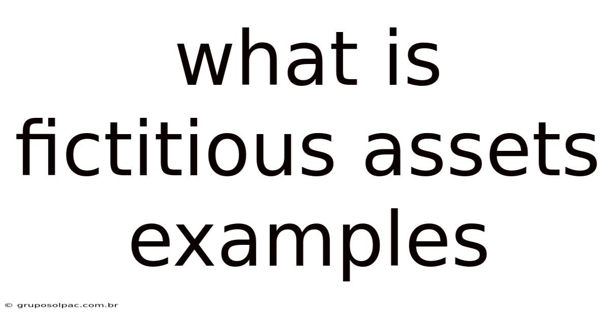 What Is Fictitious Assets Examples