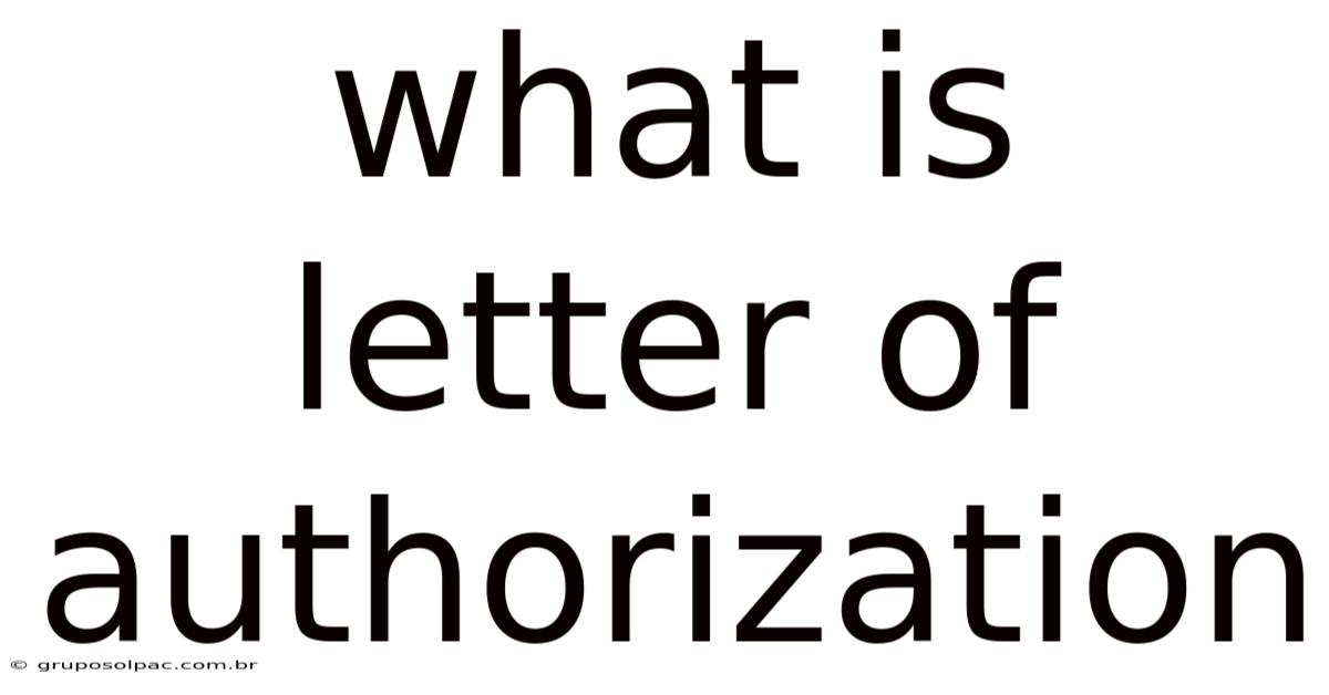 What Is Letter Of Authorization