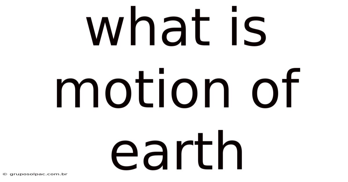 What Is Motion Of Earth