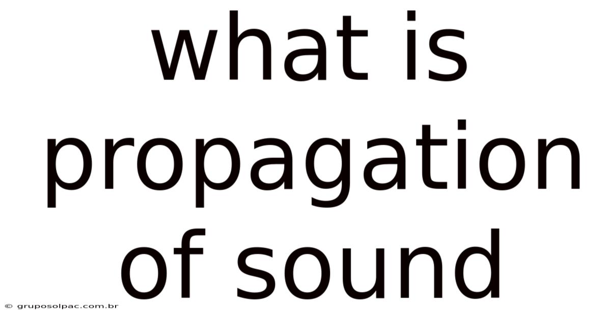 What Is Propagation Of Sound