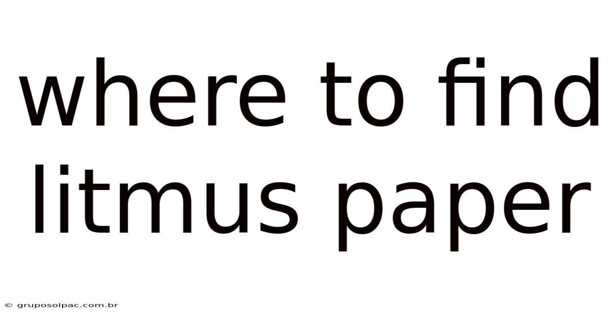 Where To Find Litmus Paper
