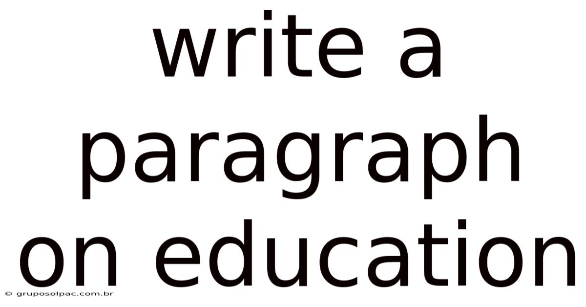 Write A Paragraph On Education