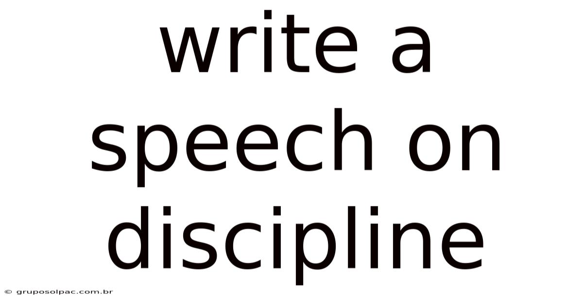 Write A Speech On Discipline