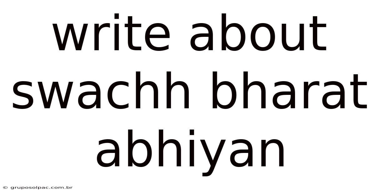 Write About Swachh Bharat Abhiyan