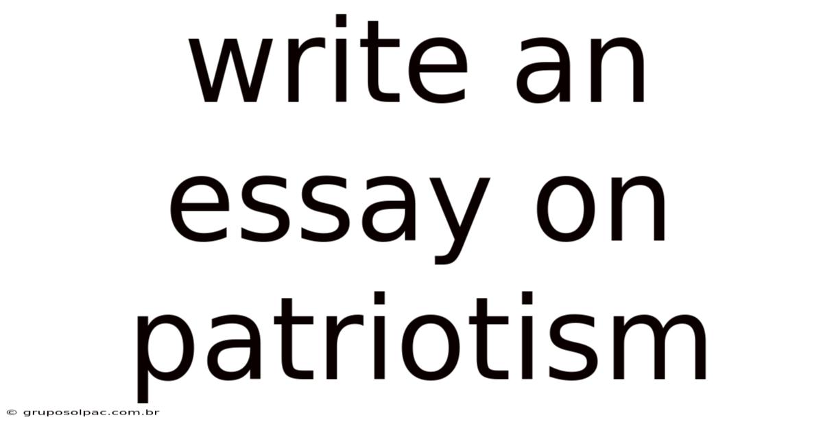 Write An Essay On Patriotism